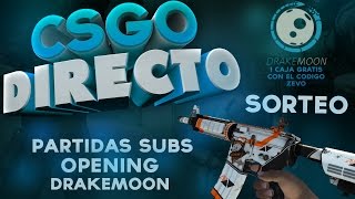 Directo CSGO! Partidas SUBS & Abriendo cajas DRAKEMOON + Sorteo