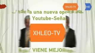 Bienvenida oficial 2 XHLEO-TV