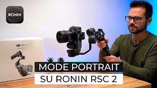 MODE PORTRAIT SU DJI RONIN RSC 2 - TUTORIAL GUIDA