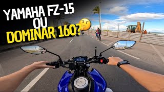 YAMAHA FZ-15 OU DOMINAR 160/200?