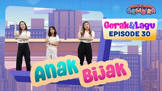 [Sekolah Minggu Gembira 2] ANAK BIJAK - Gerak dan Lagu (Ep. 30)