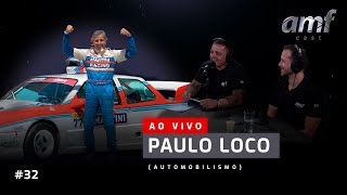 AMF CAST #32 | PAULO LOCO (AUTOMOBILISMO)