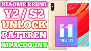 Mi Y2 Unlock Pattren & Mi Account Just 1 Click MIUI11