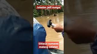 BANJIR BANDANG SUMAWE MALANG😭 SEMOGA CEPET SURUT BANJIRNYA