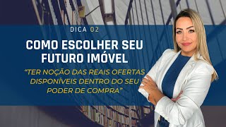 Como escolher seu futuro imóvel- dica 2