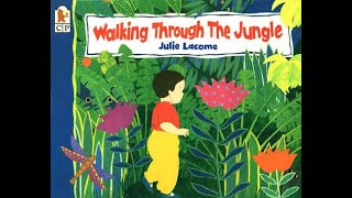 EYFS - ‘Walking Through the Jungle’ by Julie Lacome