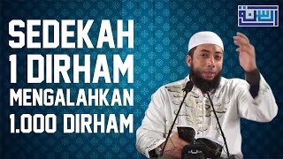 sedekah 1 dirham mengalahkan 1000 dirham