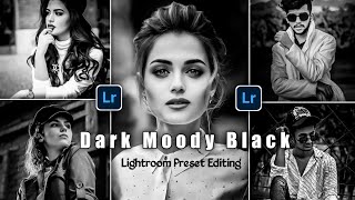 Dark Moody Black Adobe Lightroom Preset Photo Editing.lightroom preset editing tutorial