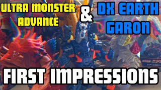 Ultra Monster Advance & DX Earth Garon (((FIRST IMPRESSIONS)))