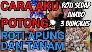 CARA POTONG ROTI SEDAP DAN TOP BAKER BUN UNTUK KOLAM (CARA AKU SENDIRI) APUNG DAN TANAM