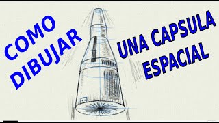 Como dibujar sencilla y rápidamente una Capsula Espacial.##2020