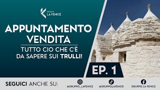 TRULLO IN PUGLIA, TUTTO CIO CHE C'È DA SAPERE?! - EP.1 GRUPPO LA FENICE x CERCO CASA.