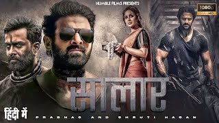 Salaar 2023 Full Movie Hindi Dubbed | Prabhas | Shruti Haasan | Latest South Indian Movie