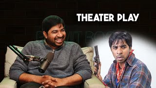 Abhinav Gomatam on Theatre Acting