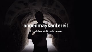 Ich geh heut nicht mehr tanzen - AnnenMayKantereit