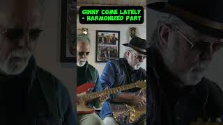 Ginny Come Lately - harmonized part  #guitarballads