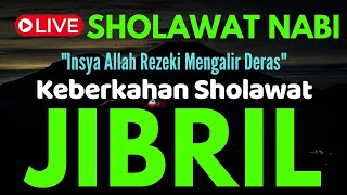 SHOLAWAT JIBRIL | PEMBUKA PINTU REZEKI | PEMBUKA REZEKI🤲Baru Putar Sebentar Tiba-tiba Dapat Rezeki