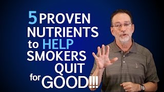 5 PROVEN Nutrients to Help You Quit Smoking!!