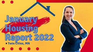 Twin Cities Real Estate Market Report | January, 2022