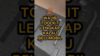 BELI MOBIL WAJIB TOOLKIT LENGKAP GUYS #toolkit #mobilbekas #mobilmurah #reels #tipsotomotif