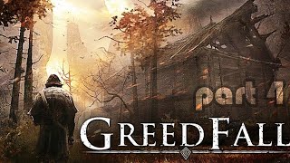 Greed Fall - Part 4