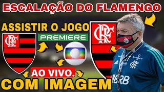 PRÉ JOGO E ESCALAÇÃO DO FLAMENGO X CEARA AO VIVO COM IMAGEM [BRASILEIRÃO 2020] CEARÁ X FLAMENGO