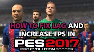 FIX LAG IN PES 2017 INCREASE VRAM FOR BETTER GAMING PERFORMACE in 2mins