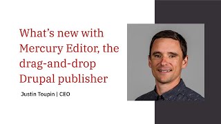 What’s new with Mercury Editor, the drag-and-drop Drupal publisher