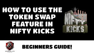 Nifty Kicks Factory NFT Game | How To Use The Token Swap | Beginner Guide | Wax Blockchain