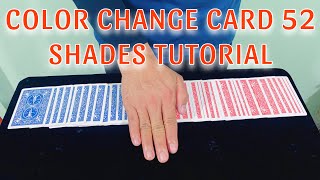 COLOR CHANGE CARD 52 SHADES TUTORIAL