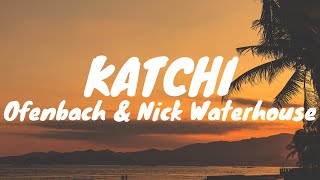 Ofenbach & Nick Waterhouse - Katchi (Tradução)