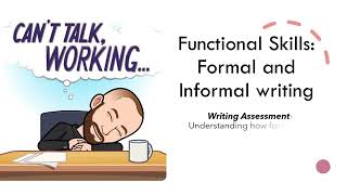 Functional Skills: Formal and Informal Writing