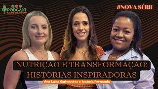 NUTRIÇÃO E TRANSFORMAÇÃO - HISTÓRIAS INSPIRADORAS | BARBARA COSTA