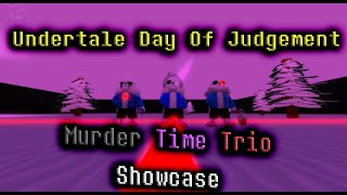 Roblox | Undertale Day Of Judgement | Murder Time Trio Showcase!!