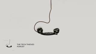 The Tech Thieves - Forget