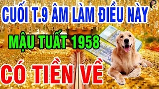 5 Việc Cần Chuẩn Bị Để Mậu Tuất 1958 Thần Tài Gõ Cửa, Tiền Về Như Lũ Trong 10 Ngày Cuối Tháng 9 ÂL