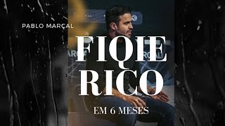 Fique Rico em 6 meses.