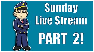 Airport CEO - Sunday Live Stream... PART 2!