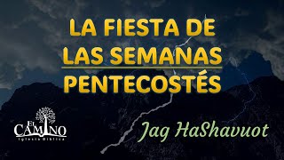 LA FIESTA DE LAS SEMANAS/SHAVUOT - PENTECOSTÉS 2024 🧑‍🌾