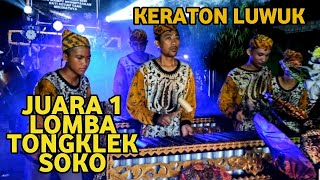 KERATON LUWUK Juara 1 Lomba Tongklek 2024 Prambontergayang Soko Tuban