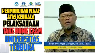 PERMOHONAN MAAF DARI REKTOR UT ATAS KENDALA PELAKSANAAN UAS TAKE HOME EXAM 2020 UNIVERSITAS TERBUKA