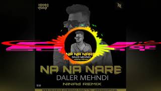 Na Na Nare (Daler Mehndi) - NINAd REMIX // DJ'S OF SURAT