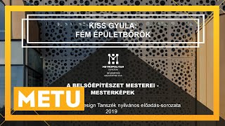 Kiss Gyula: Fém épületbőrök | METU