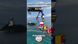 Most liked comment Deletes a country in Europe