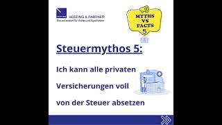 Steuermythos 5: Ich kann alle privaten Versicherungen voll von der Steuer absetzen