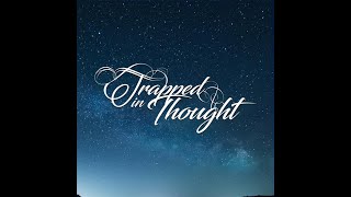 Interview With Trapped In Thought