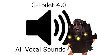 G-Toilet 4.0 (All Singing Sounds)