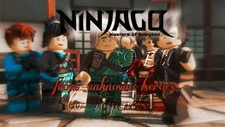 "𝑓𝑟𝑜𝑚 𝑢𝑛𝑘𝑛𝑜𝑤𝑛 ℎ𝑒𝑟𝑜𝑒𝑠, 𝑡𝑜 𝑙𝑒𝑔𝑒𝑛𝑑𝑠." Ninjago Edit [Ninja Team]