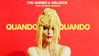 The Avener & Waldeck Ft. Patrizia Ferrara - Quando Quando