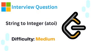 LeetCode Problems #8 | String to Integer (atoi) | Microsoft Interview Question